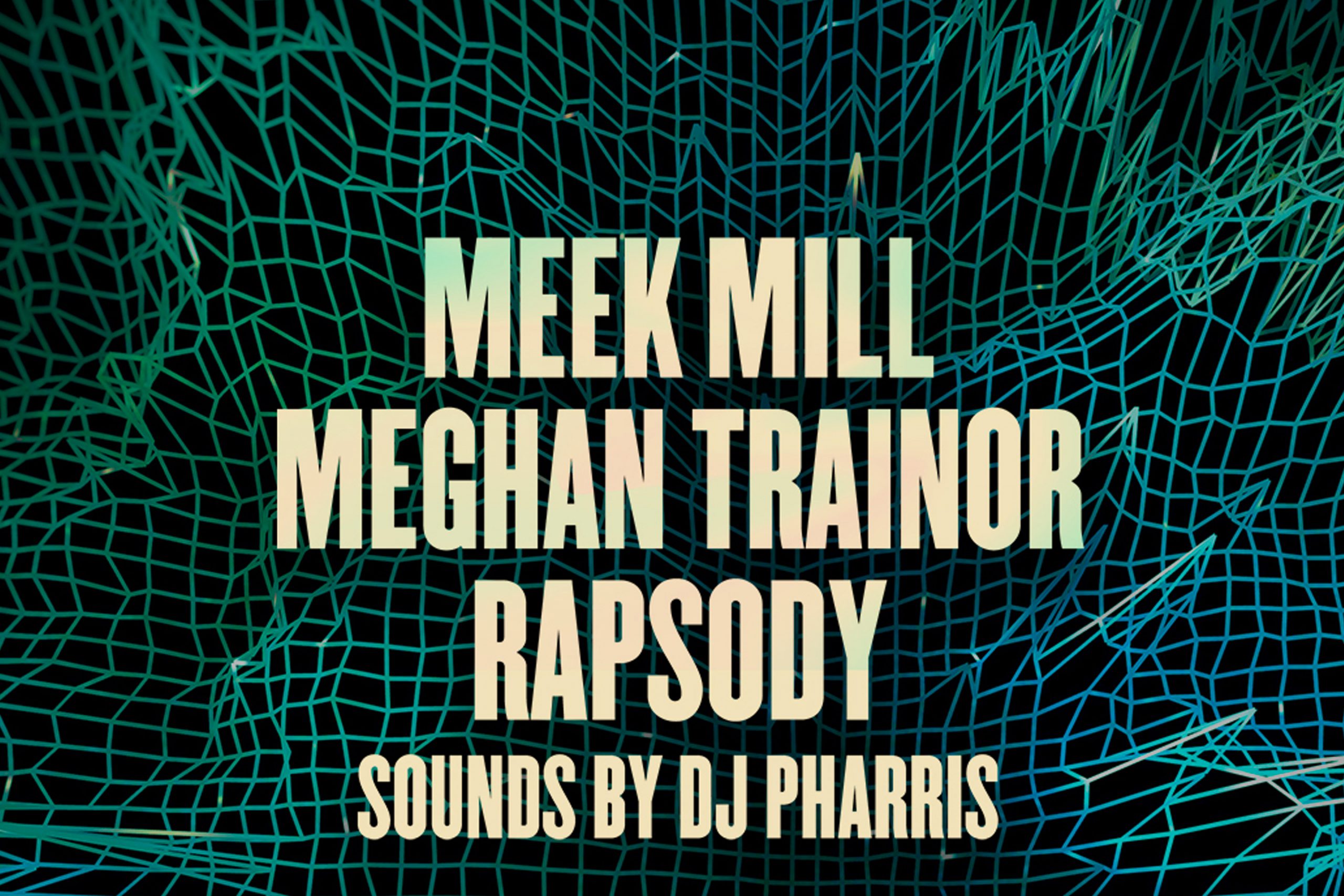 Written on Meek Mill, Meghan Trainor and Rapsody sounds by DJ Pharris