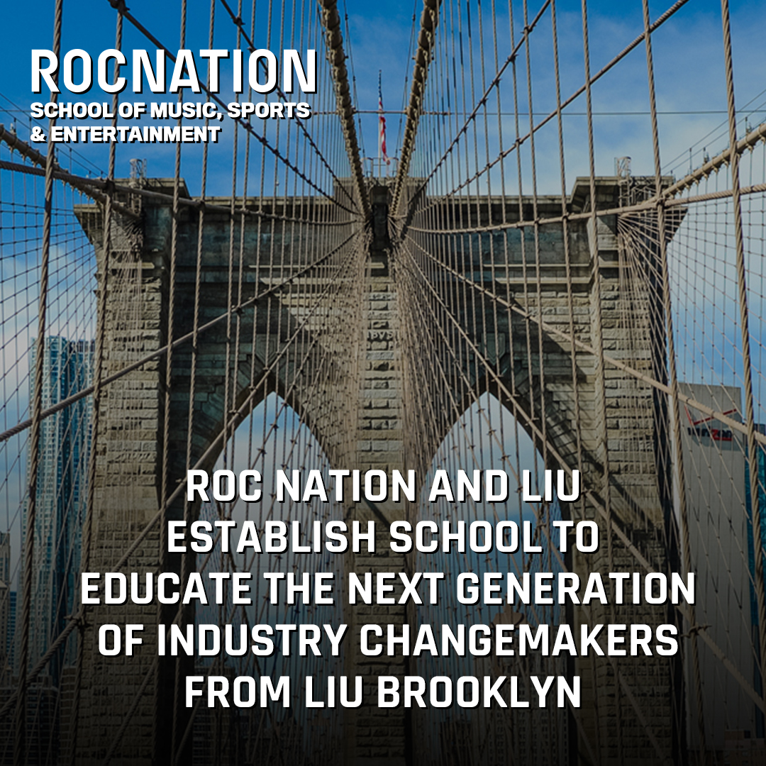 Roc Nation and LIU establish school to educate the next generation of industry changemakers from LIU Brooklyn